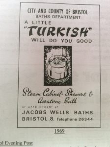 Advert showing a person in a circular bath, with text “City and County ofBristol Baths Department - A little “Turkish” will do you good - Steam CabinetShowers & Aeratone Bath - by apoointment at Jcaobs Wells Baths Bristol.8.Telephon 26344 - 1969”